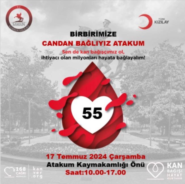 KAN BAĞIŞI KAMPANYASI 17 TEMMUZ 2024 ÇARŞAMBA GÜNÜ ATAKUM KAYMAKAMLIĞI ÖNÜNDE YAPILACAK
